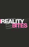Reality Bites